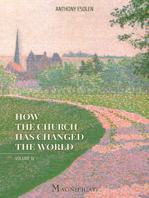 cover image of How the Church Has Changed the World, Volume IV